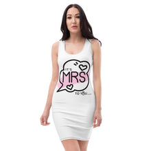 Load image into Gallery viewer, Its Mrs to YOU Bodycon
