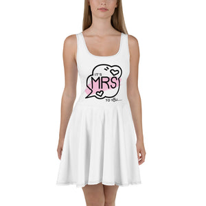 Its Mrs to You Skater Dress