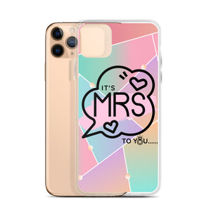 IT'S MRS TO YOU DIMENSION IPHONE CASE