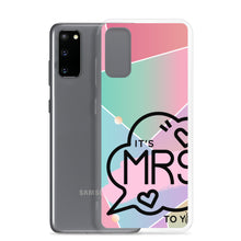 Load image into Gallery viewer, ITS MRS TO YOU DIMENSION Samsung Case
