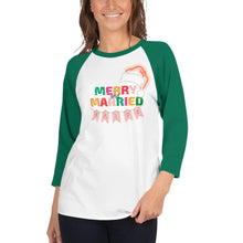 Load image into Gallery viewer, Merry and Married Bride 3/4 sleeve raglan shirt
